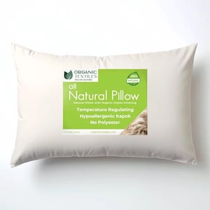 May include: A white pillow with a green label that reads "all Natural Pillow" with the text "Organic Textiles" and "100% Natural". The label also states "Natural Pillow with Organic Cotton Covering", "Temperature Regulating", "Hypoallergenic Kapok", and "No Polyester".