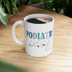 Podiatry Squad Ceramic Mug, Podiatry Practice, Podiatry Doctors Office, Foot Doctor Gift, Podiatry Gift, Podiatry Employee, Podiatry Staff