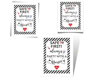Safety First Always Party With a Nurse Printable Sign, Nurse Printable, Nurse Graduation Print, Nurse Party Sign, Nursing School Grad