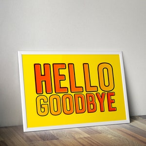 Impresión A2 Giclee de edición limitada de los Beatles 'Hello, Goodbye'