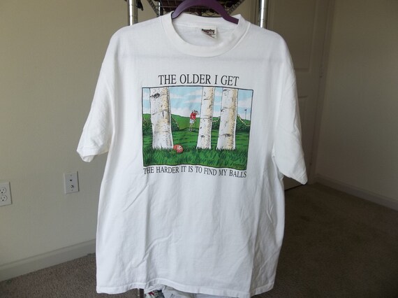 Vintage T-shirt  Golf Joke The  Older I get the h… - image 7
