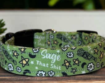 Sage that shit dog collar, funny dog collar, obscene dog collar, side release, adjustable, washable, fabric dog collar, handmade dog collar