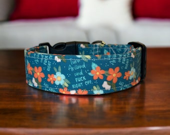 Fuck off dog collar, funny dog collar, obscene dog collar, side release, adjustable, washable, fabric dog collar, handmade dog collar