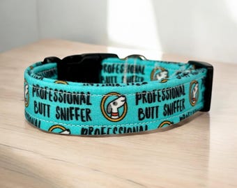 Professional Butt Sniffer dog collar, dog collar, handmade side release collar, funny dog collar, custom dog collar, washable, adjustable
