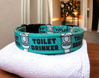 Toilet drinker dog collar, funny dog collar, obscene dog collar, Mint dog collar, handmade dog collar, side released adjustable, washable