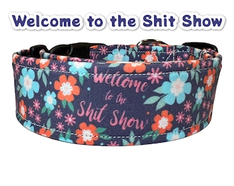 Funny dog collar, cuss word dog collar, wide dog collar, dog collar girl, adjustable, washable dog collar, fabric dog collar, Shit Show