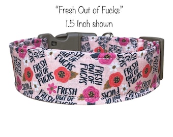 Funny dog collar, girl dog collar, obscene dog collar, floral dog collar, side release collar, adjustable collar, washable, out of fucks