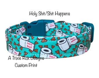 Funny dog collar, dog collar, shit happens, holy shit, teal, poop, side release collar, adjustable collar, washable collar, cat collar, shit