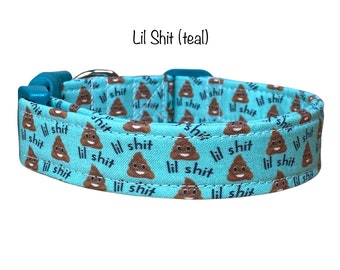Lil shit dog collar, dog collar, little shit dog collar, shit dog collar, funny dog collar, naughty dog collar, poop dog collar, eco collar