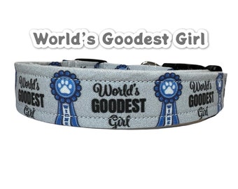 Funny dog collar, dog collar, goodest girl dog collar, blue ribbon collar, side release adjustable collar, washable collar, fabric collar,