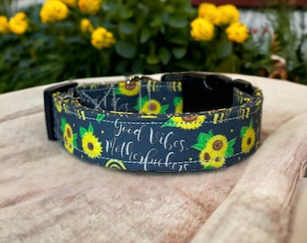 Good vibes motherfuckers dog collar, funny obscene dog collar, pet collar, side release, handmade collar, washable collar, adjustable collar