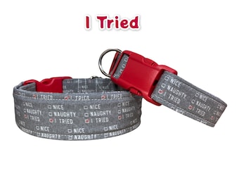 Christmas dog collar, Funny dog collar, I tried, fabric dog collar, gray dog collar, adjustable collar, washable collar, side release collar