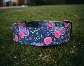 Spoiled as fuck dog collar, Funny dog collar, cuss word dog collar, wide dog collar, side release, adjustable, washable, fabric dog collar