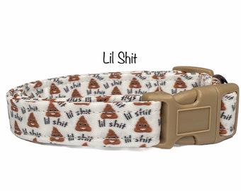 Lil shit dog collar, dog collar, little shit dog collar, shit dog collar, funny dog collar, naughty dog collar, poop dog collar, eco collar