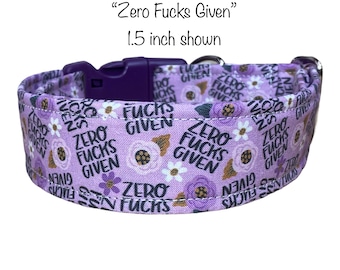 Funny dog collar, girl dog collar, obscene dog collar, floral dog collar, side release collar, adjustable collar, washable, zero fucks given