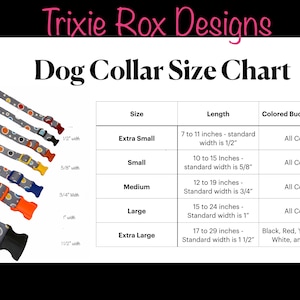 May include: A chart showing dog collar sizes and lengths, with corresponding width measurements in inches. The chart also lists the available colors for the buckle. The chart is illustrated with a series of dog collars in various sizes, each with a different colored buckle.