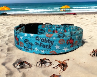 Crabby as fuck dog collar, dog collar, boy dog collar, funny dog collar, side release adjustable collar, washable handmade dog collar, blue