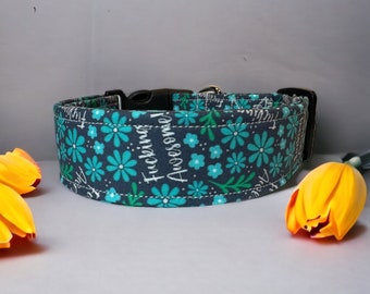 Fucking Awesome Dog collar, funny dog collar, floral dog collar, girl dog collar, handmade dog collar, adjustable, quick release dog collar