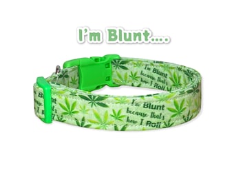 Funny dog collar, Cuss dog collar, obscene dog collar, weed dog collar, side release collar, adjustable dog collar, washable, blunt, weed