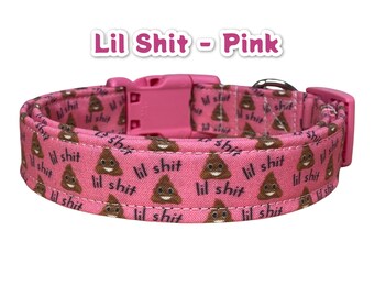 Lil shit dog collar, dog collar, little shit dog collar, shit dog collar, funny dog collar, naughty dog collar, poop dog collar, eco collar