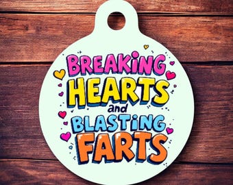 Breaking Hearts Funny pet tag, dog tag, pet id tag, personalized pet tag, dog id tag, personalized dog tag, dog name tag, custom dog tag