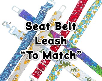 Dog car seat belt, seat belt leash, dog harness seat belt,  pet seat belt, custom dog belt, you pick print, dog seat belt, pet seat belt