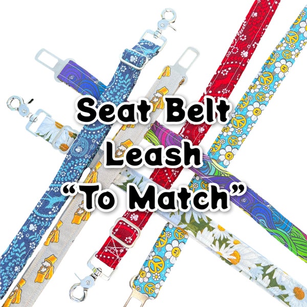 Dog car seat belt, seat belt leash, dog harness seat belt,  pet seat belt, custom dog belt, you pick print, dog seat belt, pet seat belt