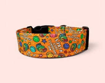 No Thoughts Just Vibes funny handmade dog collar, adjustable side release, washable cotton fabric, webbing core, customizable hardware color