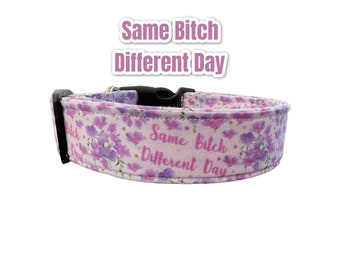 Funny dog collar, cuss word dog collar, wide dog collar, side release, adjustable dog collar, washable collar, fabric collar, same bitch