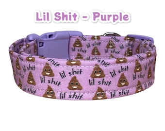 Lil shit dog collar, dog collar, little shit dog collar, shit dog collar, funny dog collar, naughty dog collar, poop dog collar, eco collar