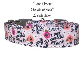 Funny dog collar, girl dog collar, obscene dog collar, floral dog collar, side release collar, adjustable collar, washable, shit about fuck