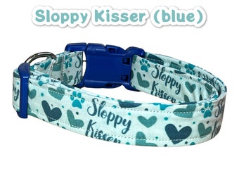 Sloppy Kisser dog collar, valentines dog collar, dog collar boy, funny dog collar, side release collar, adjustable collar, washable collar,