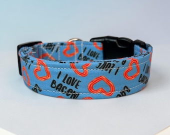 I love Bacon handmade funny food dog Collar: adjustable side release, washable cotton fabric, webbing core, customizable hardware color