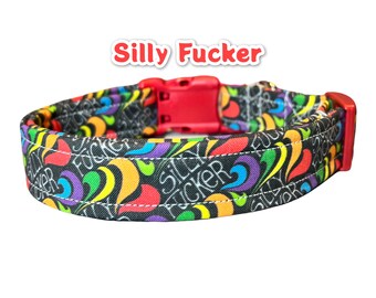 Silly fucker dog collar, obscene, funny dog collar, dog collar girl, dog collar boy, side release collar, fabric dog collar, adjustable