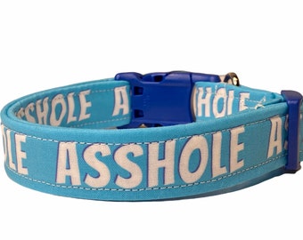Asshole Dog collar, dog collar, obscene dog collar, funny dog collar, blue dog collar, dog collar boy, asshole, wide dog collar,  adjustable