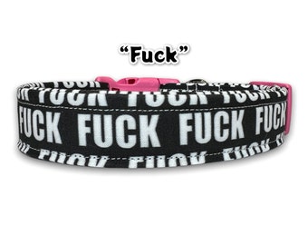 Fuck dog collar, dog collar, funny dog collar, side release collar, obscene dog collar, adjustable collar, washable collar, fabric collar