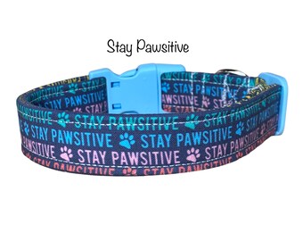 Funny dog collar, stay positive dog collar, rainbow dog collar, adjustable collar, side release, fabric dog collar, washable dog collar