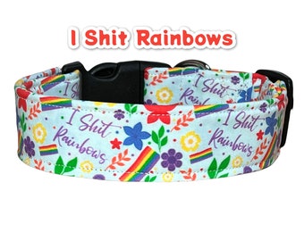 Funny dog collar, cuss word dog collar, wide dog collar, side release, adjustable, washable collar, fabric dog collar, I Shit Rainbows