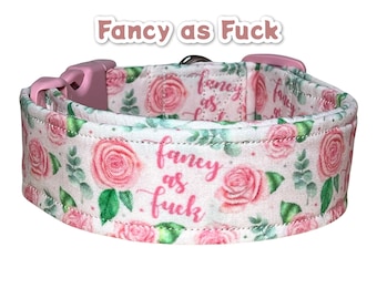 Funny dog collar, cuss word dog collar, wide dog collar, side release, adjustable, washable dog collar, fabric dog collar, fancy as fuck
