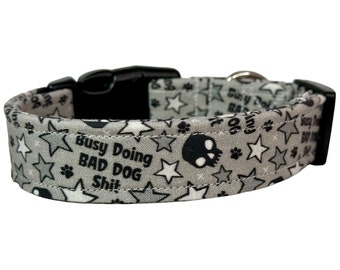 Doing bad dog shit dog collar, funny dog collar, obscene dog collar, adjustable washable collar, side release collar, handmade dog collar