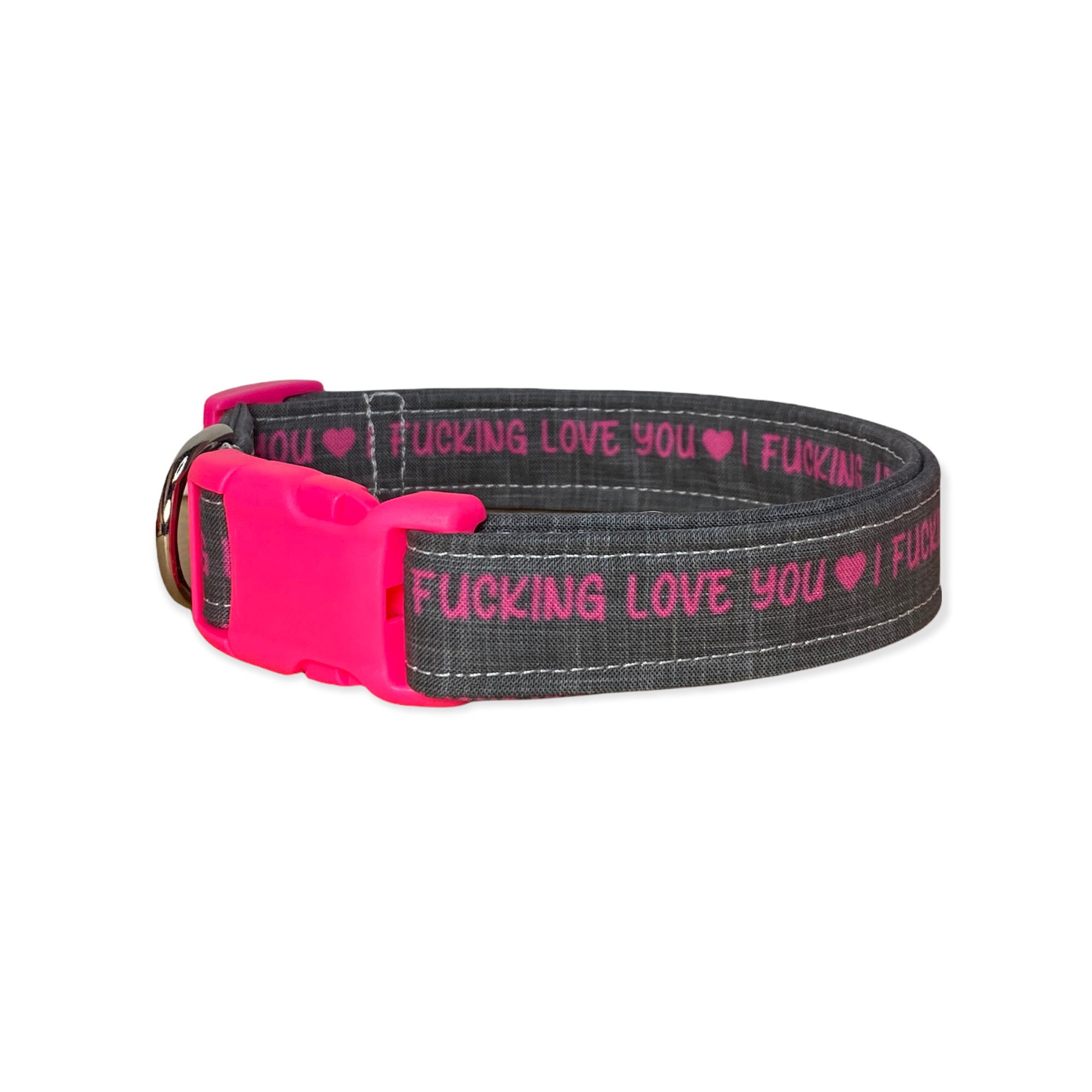 Dog collar, dog collar girl, funny dog collar, obscene dog collar, cuss  word dog collar, side release, adjustable, washable, fucking love U