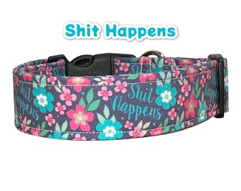 Funny dog collar, cuss word dog collar, wide dog collar, dog collar girl, adjustable collar, washable collar, fabric collar, shit happens