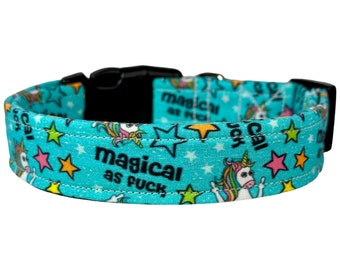 Magical as fuck, dog collar, Funny dog collar, obscene dog collar, handmade, wide collar, side release, adjustable, washable, fabric collar