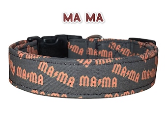 Mama dog collar, rocker dog collar, funny dog collar, black collar, side release collar, adjustable collar, washable, fabric collar, black