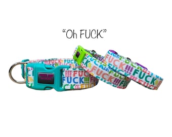 Funny dog collar, fuck dog collar, obscene dog collar, dog collar, side release collar, adjustable collar, cat collar, washable, Oh fuck