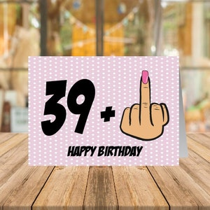 40th Birthday Card, 39+1 Ladies Birthday Card, Sassy 49th Birthday Card for Her, Cards for Her, Cards for girlfriend, Funny Card