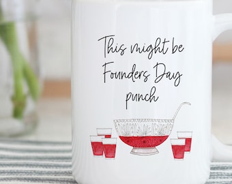 This Might Be Founders Day Punch coffee mug // cute fan gift