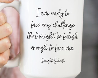 I Am Ready To Face Any Challenge That Might Be Foolish Enough To Face Me coffee mug // watercolor mug, Office fan gift mug