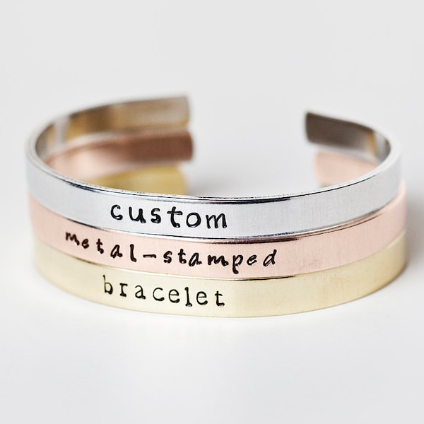 Custom Metal-Stamped Cuff Bracelet in Aluminum Brass or Copper, Fun Personalized Bracelet, Custom Mantra Jewelry, Stamped Text Bracelet