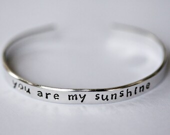 Metal-stamped Cuff Bracelet - you are my sunshine - Quote Jewelry - Quote Bracelet - Cute Jewelry - Sunshine Quote - Copper, Brass, Aluminum